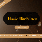 Islamic Mindfulness